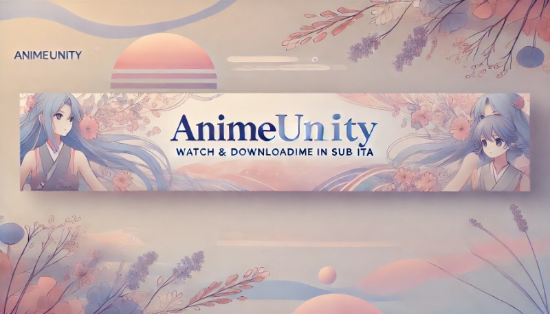 AnimeUnity - #1 Watch & Download Anime SUB/DUB ITA